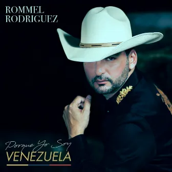 Porque Yo Soy Venezuela by Rommel Rodríguez