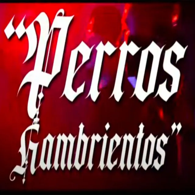 Perros Hambrientos / Dk Hardest