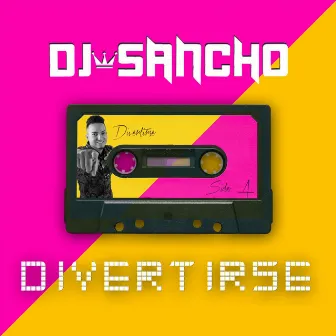 Divertirse by DJ Sancho