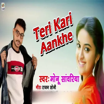 Teri Kari Aankhe by Monu Sawariya