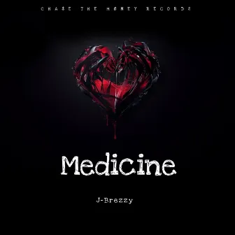 Medicine by J-BREZZY