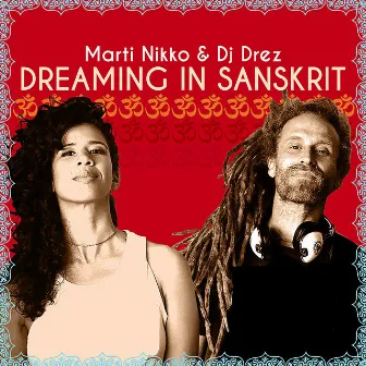 Dreaming in Sanskrit by DJ Drez