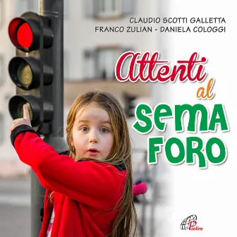 Attenti al semaforo by Franco Zulian