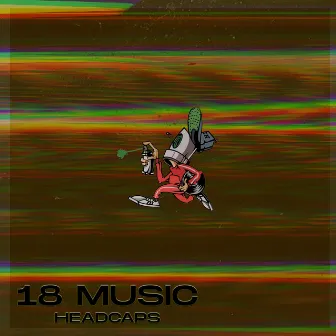 18 music by Headcaps