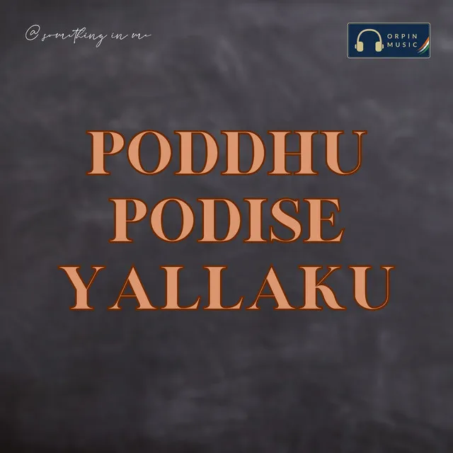 Poddhu Podise Yallaku