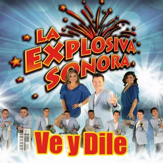 Ve Y Dile by La Explosiva Sonora