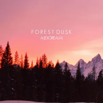 Forest Dusk by Audiorealm