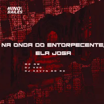 Na Onda do Entorpecente, Ela Joga by DJ VDC