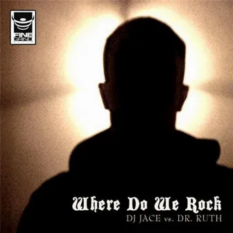 Where Do We Rock by DJ Jace