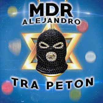 Tra Peton by MDR Alejandro