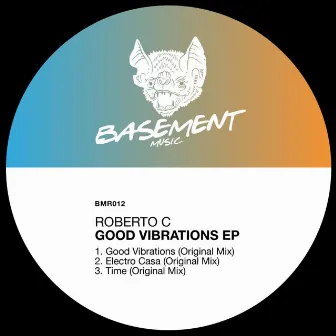 Good Vibrations EP by Roberto C