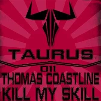 Kill My Skill by Thomas Coastline