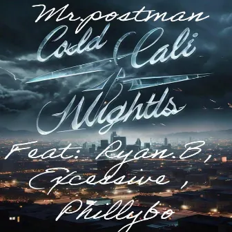 Cold Cali Nights by Mr.Postman