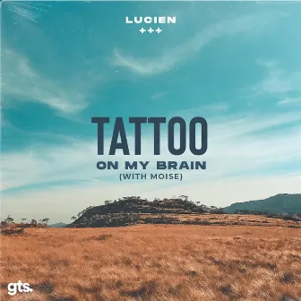 Tattoo on My Brain by Lucien