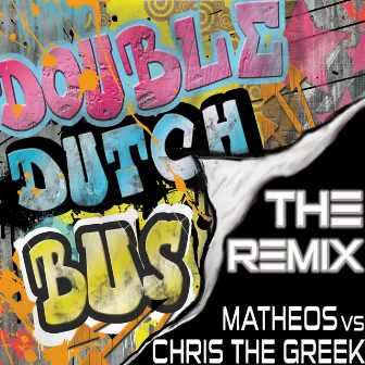 Double Dutch Bus by Matheos vs Chris The Greek