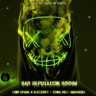 Bad Reputation Riddim by PowA Music