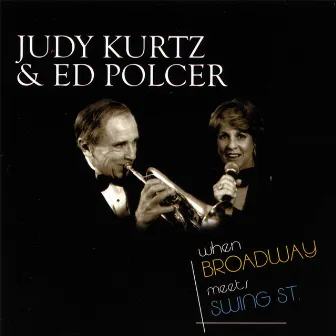 When Broadway Meets Swing Street by Ed Polcer