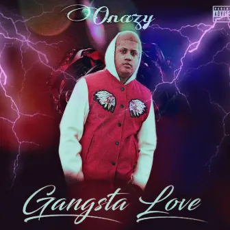 Gangsta Love by Onazy