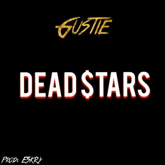 DEAD $TARS by Gustie