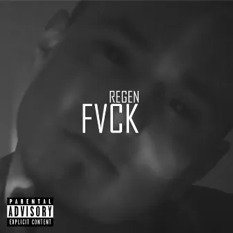 Fvck by REGEN