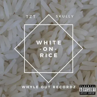 White on Rice by Louisvilles TZT