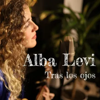 Tras los ojos (Acústico) by Alba Levi