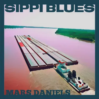 Sippi Blues by Mars Daniels