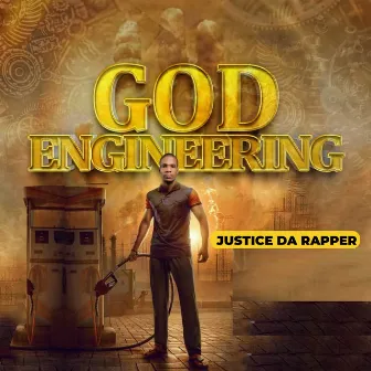 God Engineering by Justice Da Rapper