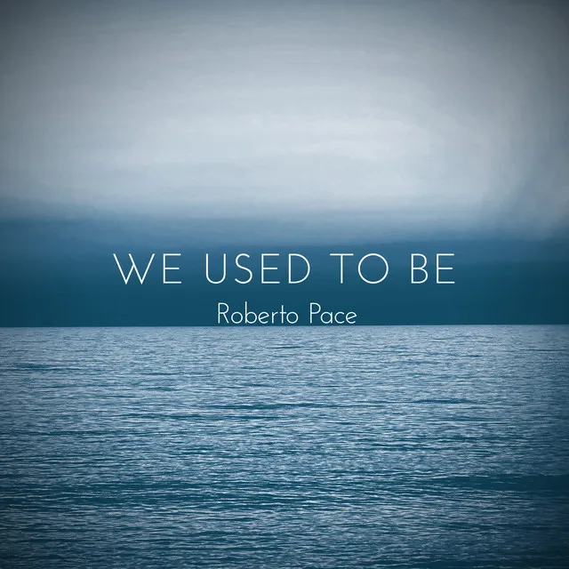 We Used to Be