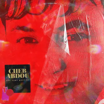 Best Of Cheb Abdou by Cheb Abdou