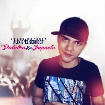 Palabra de Impacto by Alex G El Seguidor