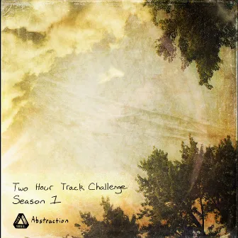 Two Hour Track Challenge, Season 1 by Abstraction