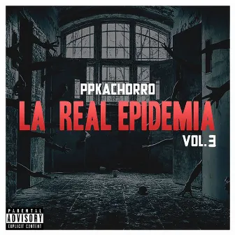 La Real Epidemia, Vol. 3 by PpKachorro