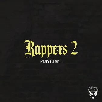 Rappers 2 by Kmd Label