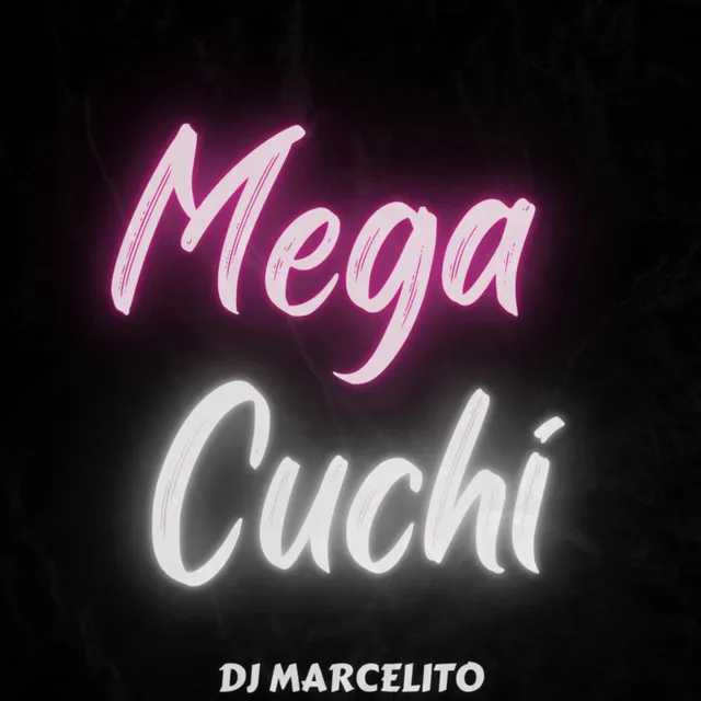 Mega Cuchi