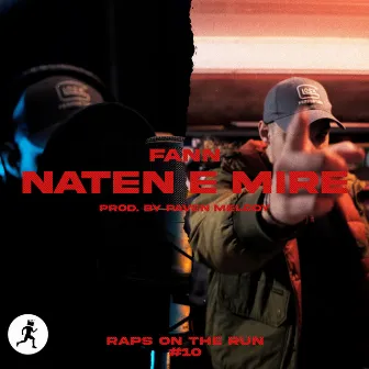 NATEN E MIRE by Raps On The Run