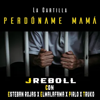 Perdóname Mamá by J Reboll