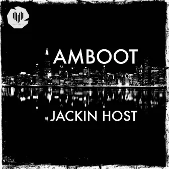 Jackin Host by Amboot