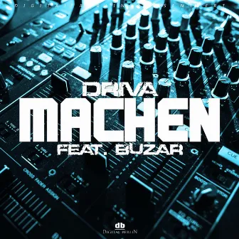 Machen by DRIVA