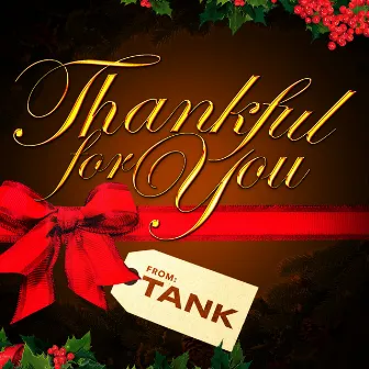 Thankful for You by Tank