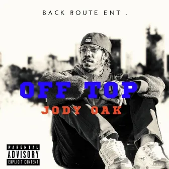 Off Top by Jody Oak