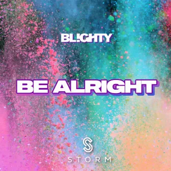 Be Alright by DJ Blighty