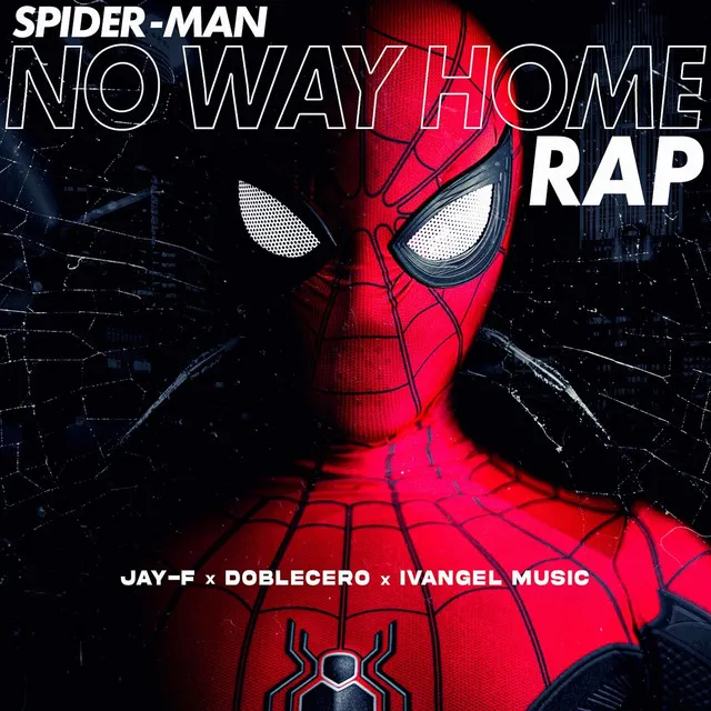 Spider-Man No Way Home Rap