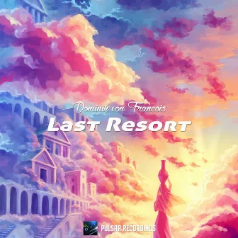 Last Resort by Dominik Von Francois