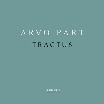 Arvo Pärt: Tractus by Tõnu Kaljuste