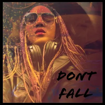 DONT FALL by Star J