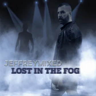 Lost in the Fog (feat. Paul Parker) by Jeffreymixed