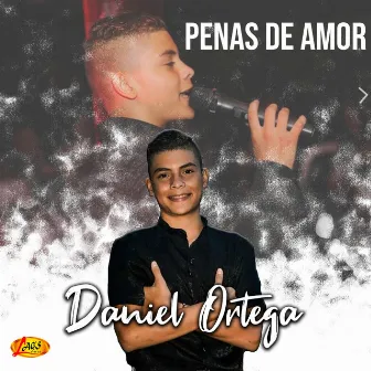 Penas de Amor by Daniel Ortega