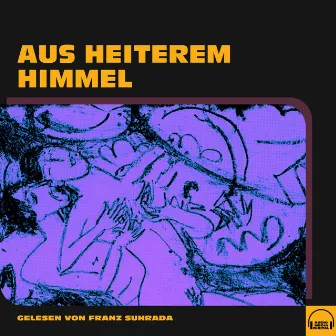 Aus heiterem Himmel by Franz Suhrada