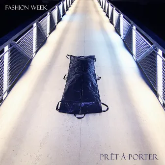 Prêt-À-Porter by Fashion Week